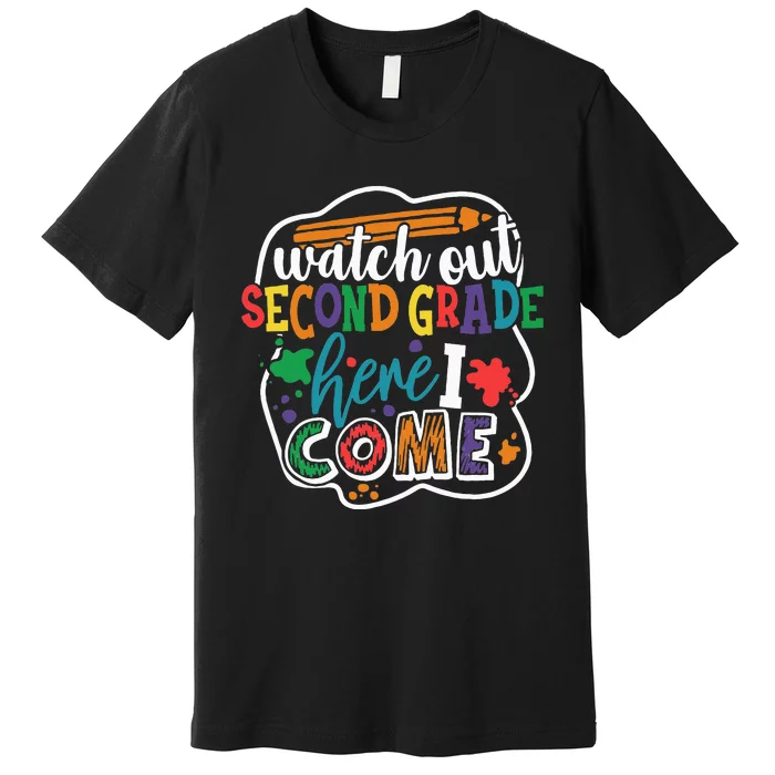 Watch Out 2nd Grade Here I Come Back to School Premium T-Shirt