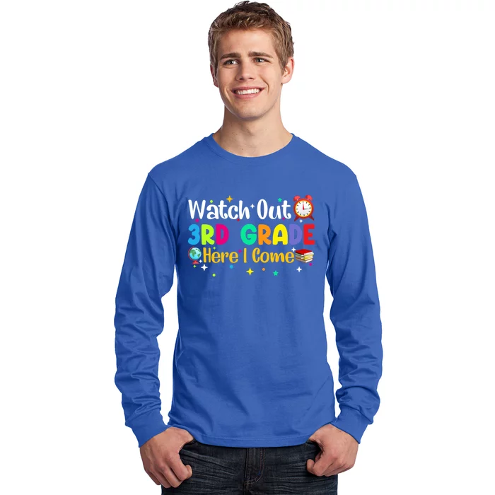 Watch Out 3Rd Grade Here I Come Third Grade Gift Long Sleeve Shirt