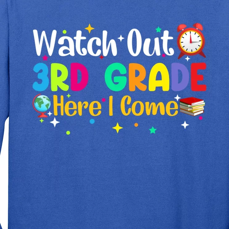 Watch Out 3Rd Grade Here I Come Third Grade Gift Long Sleeve Shirt