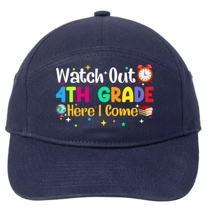 Watch Out 4Th Grade Here I Come Fourth Grade Gift 7-Panel Snapback Hat