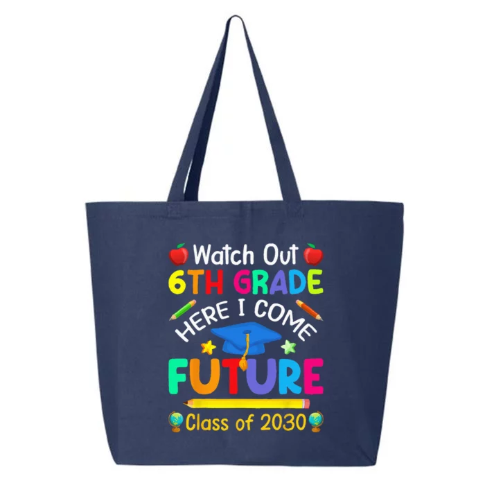 Watch Out 6th Grade Here I Come Future Class Of 2030 25L Jumbo Tote