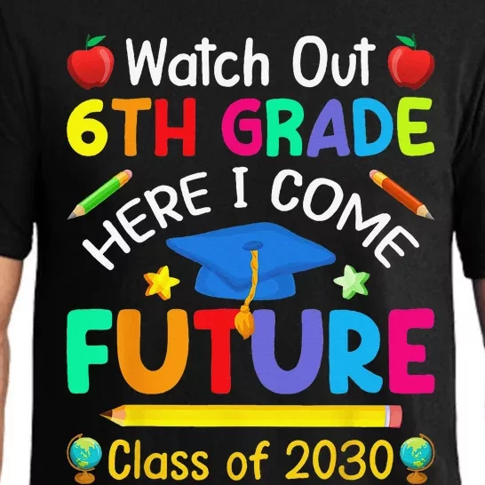 Watch Out 6th Grade Here I Come Future Class Of 2030 Pajama Set