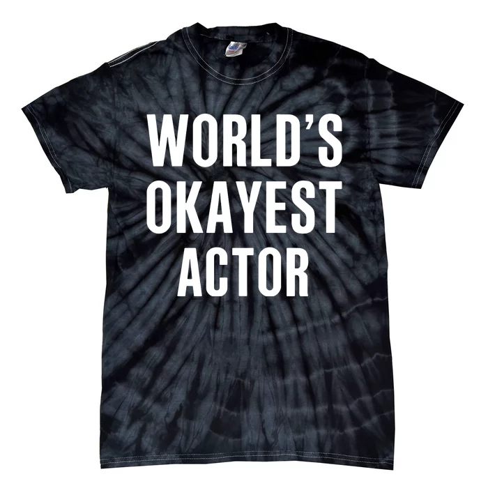 WorldS Okayest 911 Actor Tie-Dye T-Shirt