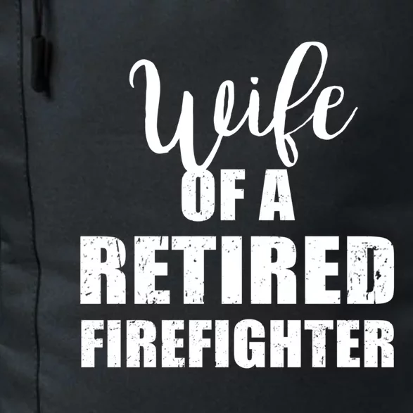 Wife Of A Retired Firefighter Gift Daily Commute Backpack