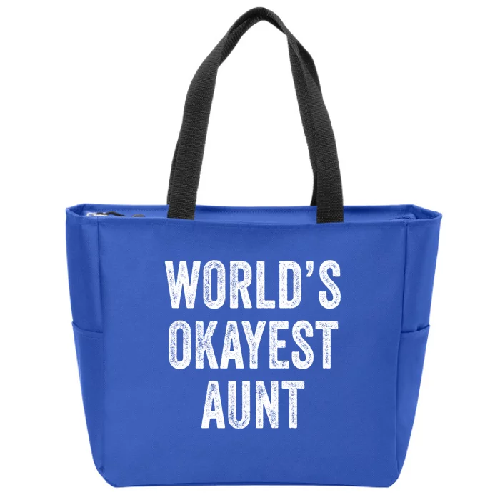 Worlds Okayest Aunt Funny Best Auntie Ever Mom Vintage Gift Zip Tote Bag