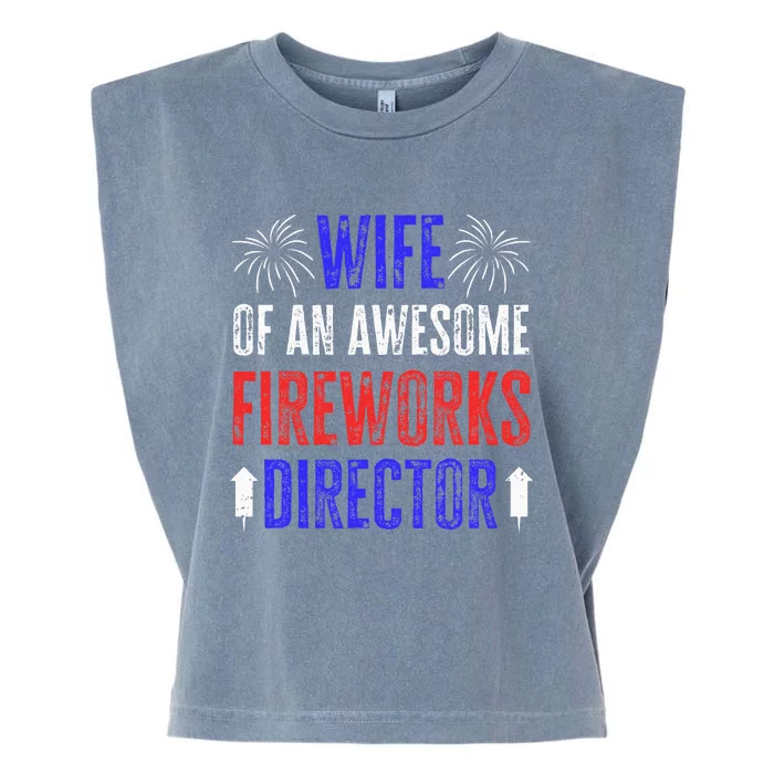 Wife Of An Awesome Fireworks Director Funny 4th Of July Garment-Dyed Women's Muscle Tee