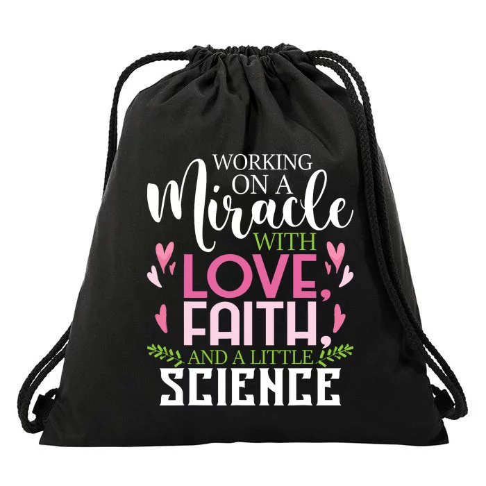 Working On A Miracle Embryo Transfer Ivf Support Pregnancy Drawstring Bag