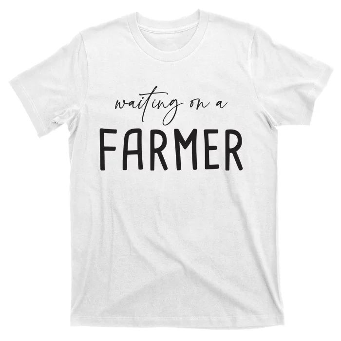 Waiting On A Farmer Funny Farmer Wife T-Shirt