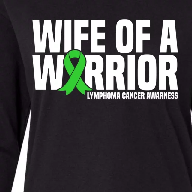 Wife Of A Warrior Green Ribbon Lymphoma Cancer Awareness Gift Womens Cotton Relaxed Long Sleeve T-Shirt