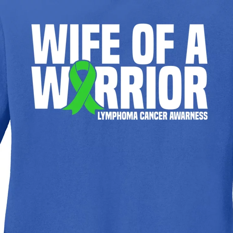 Wife Of A Warrior Green Ribbon Lymphoma Cancer Awareness Gift Ladies Long Sleeve Shirt