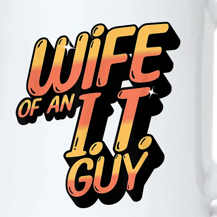 Wife Of An I.T. Guy Funny Network Admin Girlfriend Spouse Black Color Changing Mug