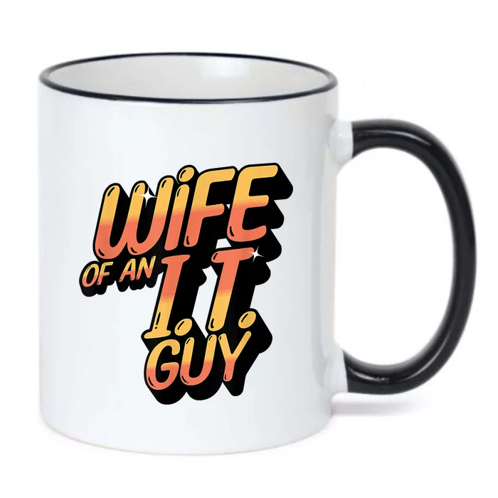 Wife Of An I.T. Guy Funny Network Admin Girlfriend Spouse Black Color Changing Mug