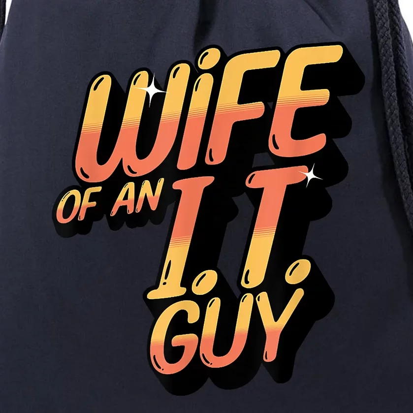 Wife Of An I.T. Guy Funny Network Admin Girlfriend Spouse Drawstring Bag