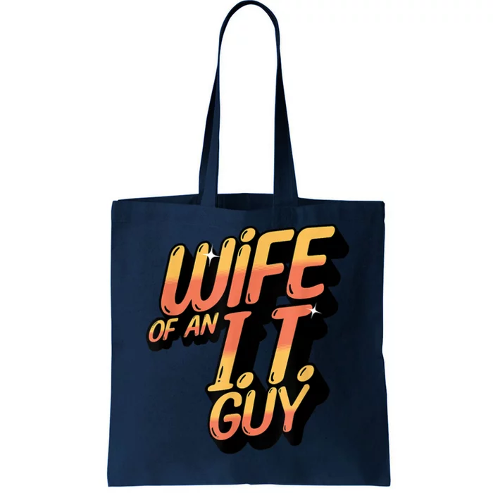 Wife Of An I.T. Guy Funny Network Admin Girlfriend Spouse Tote Bag