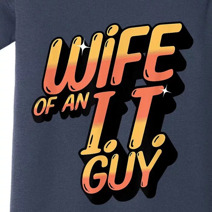 Wife Of An I.T. Guy Funny Network Admin Girlfriend Spouse Baby Bodysuit