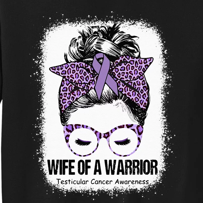 Wife Of A Warrior Purple Ribbon Testicular Cancer Awareness Tall Sweatshirt