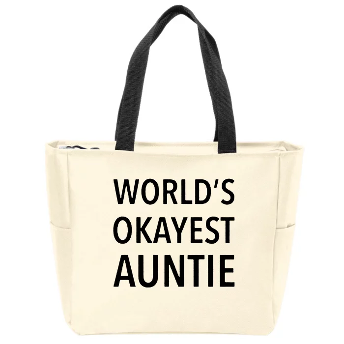 Worlds Okayest Auntie Zip Tote Bag