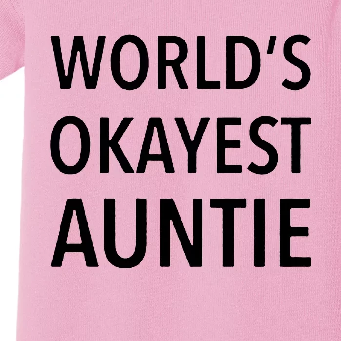 Worlds Okayest Auntie Baby Bodysuit