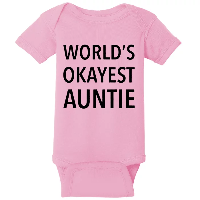 Worlds Okayest Auntie Baby Bodysuit