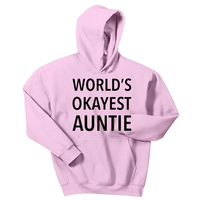 Worlds Okayest Auntie Kids Hoodie