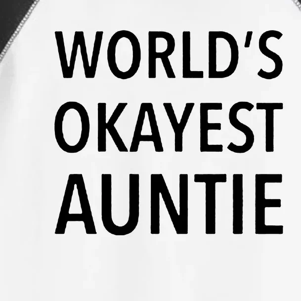 Worlds Okayest Auntie Toddler Fine Jersey T-Shirt