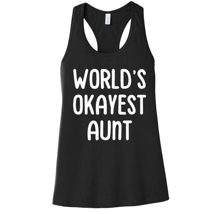 WorldS Okayest Aunt Women's Racerback Tank