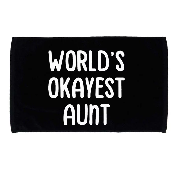 WorldS Okayest Aunt Microfiber Hand Towel