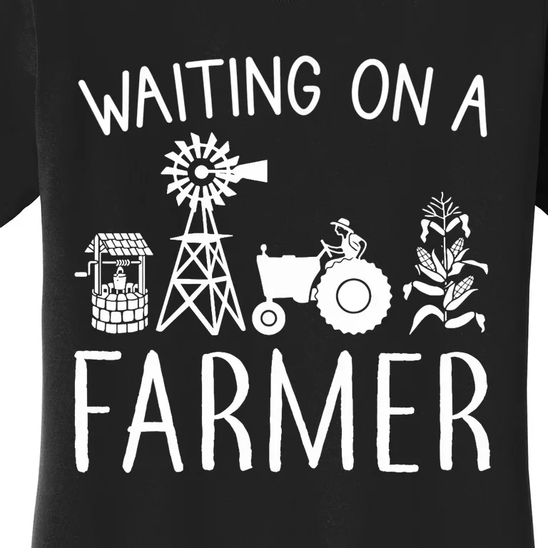 Waiting On A Farmer Funny Farming Gift Women's T-Shirt