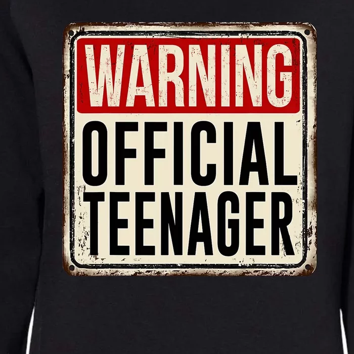 Warning Officially A Teenager Womens California Wash Sweatshirt