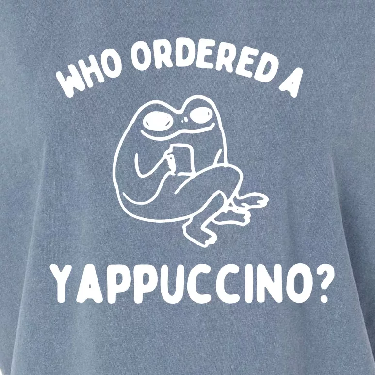 Who Ordered A Yappacino Garment-Dyed Women's Muscle Tee