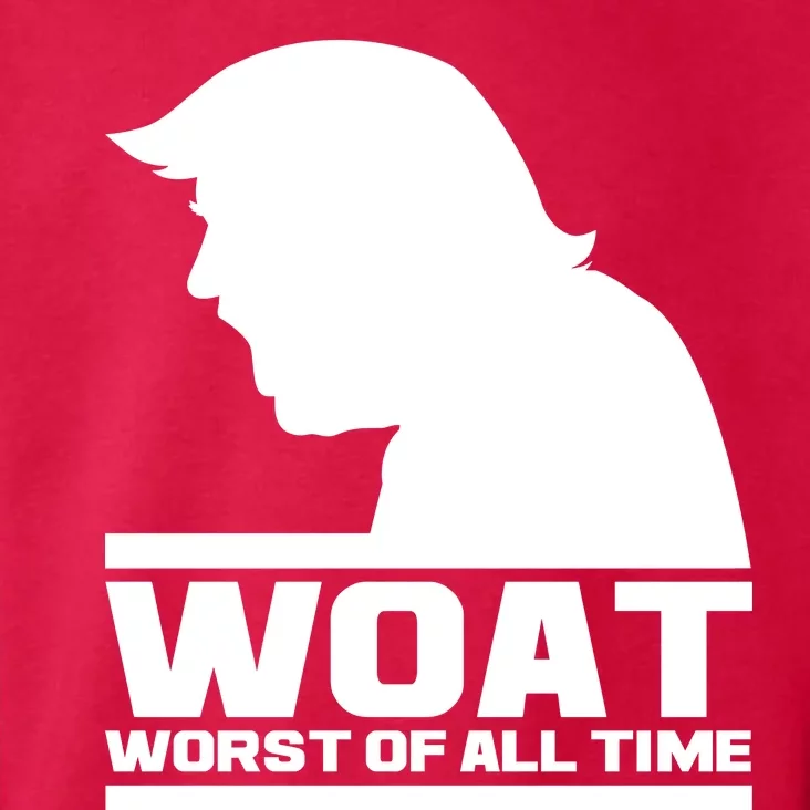 WOAT Anti Trump Worst Of All Time Toddler Hoodie