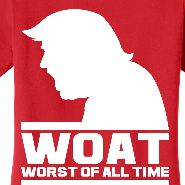 WOAT Anti Trump Worst Of All Time Women's T-Shirt