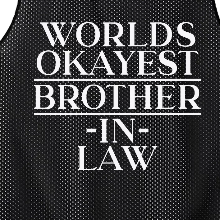 World's Okayest Brother In Law Mesh Reversible Basketball Jersey Tank