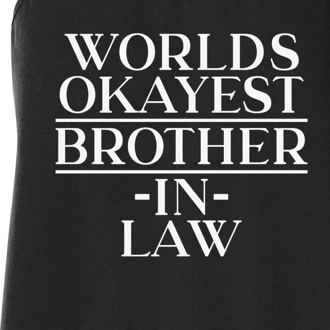 World's Okayest Brother In Law Women's Racerback Tank