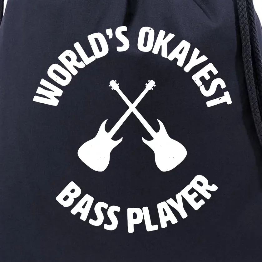 Worlds Okayest Bass Player Bassist Bass Guitar Drawstring Bag