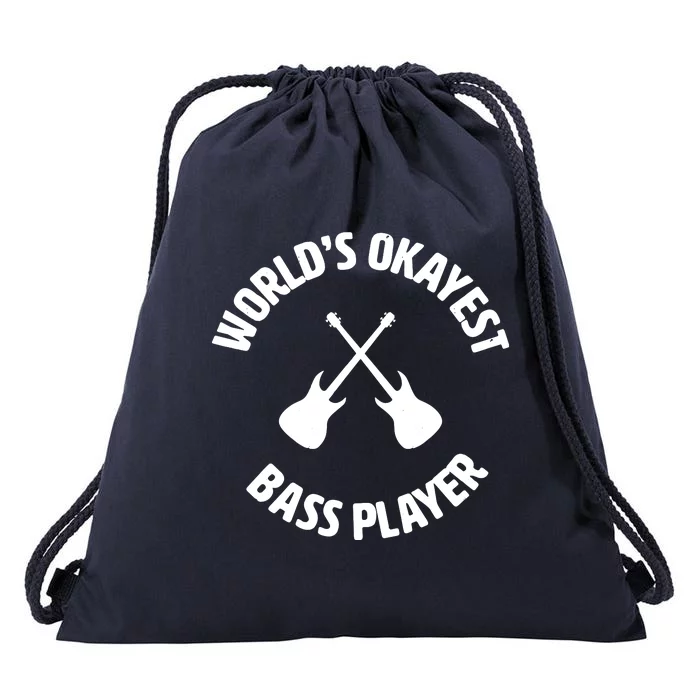 Worlds Okayest Bass Player Bassist Bass Guitar Drawstring Bag