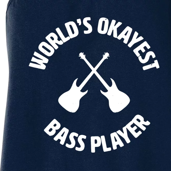 Worlds Okayest Bass Player Bassist Bass Guitar Women's Racerback Tank