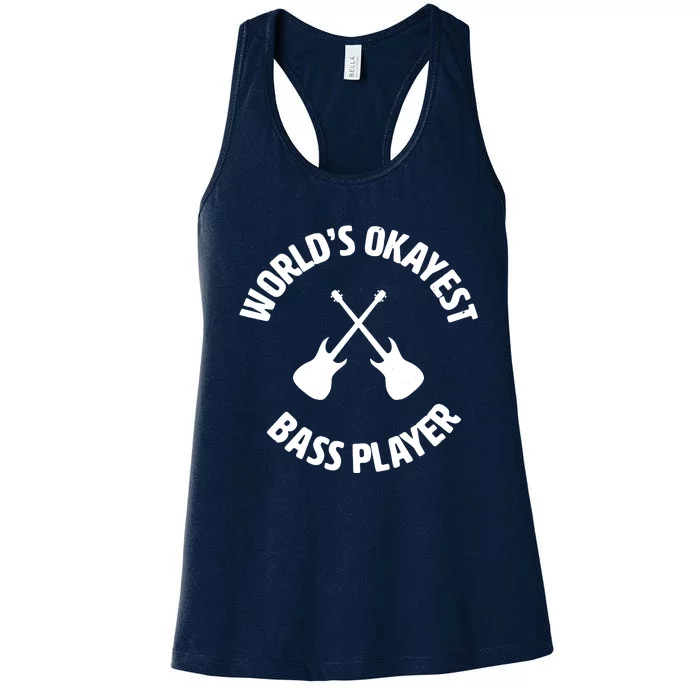 Worlds Okayest Bass Player Bassist Bass Guitar Women's Racerback Tank