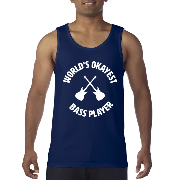 Worlds Okayest Bass Player Bassist Bass Guitar Tank Top