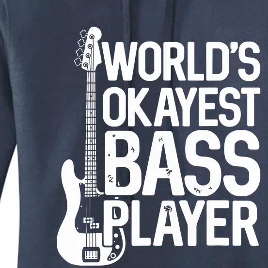 Worlds Okayest Bass Player Bassists Musician Women's Pullover Hoodie