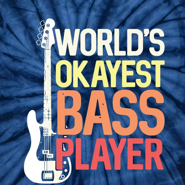 Worlds Okayest Bass Player Bassists Musician Tie-Dye T-Shirt