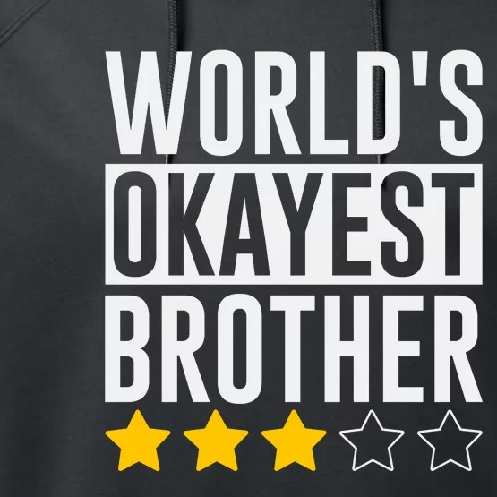 WorldS Okayest Brother Funny Slogan Performance Fleece Hoodie