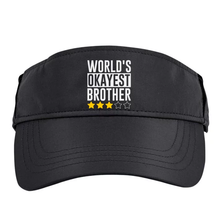 WorldS Okayest Brother Funny Slogan Adult Drive Performance Visor