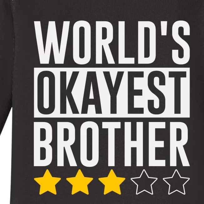 WorldS Okayest Brother Funny Slogan Baby Long Sleeve Bodysuit