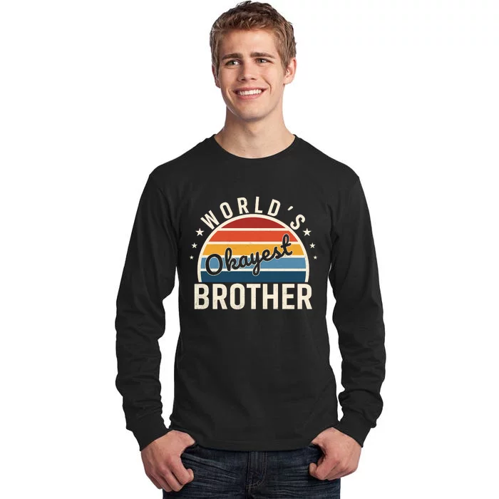 WorldS Okayest Brother Retro Style Graphic Tall Long Sleeve T-Shirt