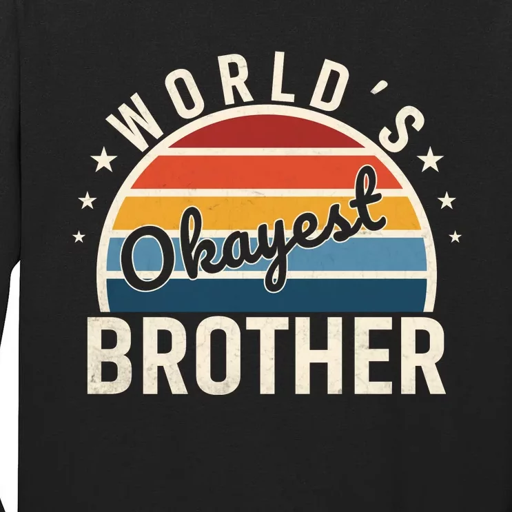 WorldS Okayest Brother Retro Style Graphic Tall Long Sleeve T-Shirt