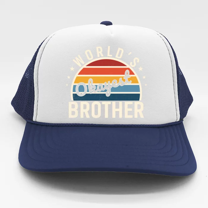 WorldS Okayest Brother Retro Style Graphic Trucker Hat