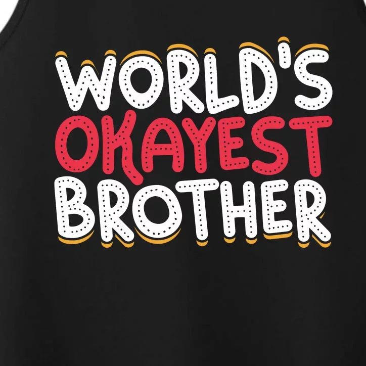 WorldS Okayest Brother Performance Tank