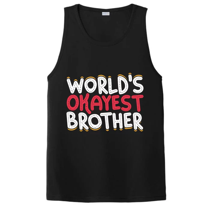 WorldS Okayest Brother Performance Tank