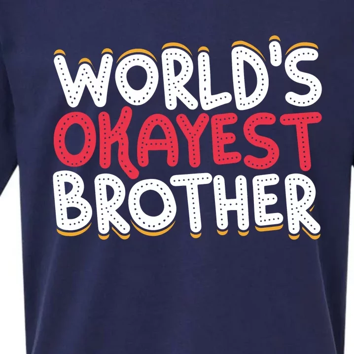 WorldS Okayest Brother Sueded Cloud Jersey T-Shirt